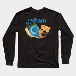 Dream Big Long Sleeve T-Shirt